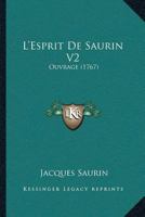 L’Esprit De Saurin V2: Ouvrage (1767) 110499142X Book Cover