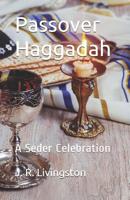 Passover Haggadah: A Seder Celebration 1986798259 Book Cover