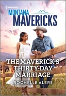 The Maverick's Thirty-Day Marriage 1335594779 Book Cover