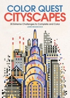 Color Quest: Cityscapes: 30 Extreme Challenges to Complete and Color 1438010583 Book Cover