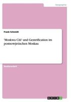 'Moskwa Citi' und Gentrification im postsowjetischen Moskau 3656283419 Book Cover