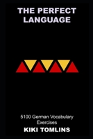 The Perfect Language: 5100 German Vocabulary Exercises null Book Cover