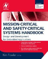 Mission-Critical and Safety-Critical Systems Handbook: Design and Development for Embedded Applications 0750685670 Book Cover