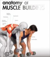 Anatomy of Muscle Building 1592583024 Book Cover