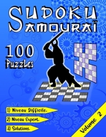 SUDOKU Samouraï, 100 Puzzles , 1) Niveau Difficile, 2) Niveau Expert, 3) Solutions, Volume 2: Grand Livre Sudoku Samourai, Puzzles Niveau Difficile et ... Cadeau Idéal Pour Offrir. B08YM1H46Y Book Cover