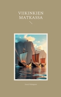 Viikinkien matkassa (Finnish Edition) 9528094783 Book Cover
