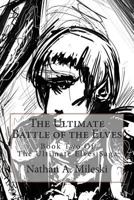 The Ultimate Battle of the Elves 148277240X Book Cover