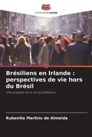 Brésiliens en Irlande: perspectives de vie hors du Brésil (French Edition) 6207871987 Book Cover