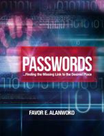 Passwords: Finding the Missing Link to the Desired Place 0975520288 Book Cover