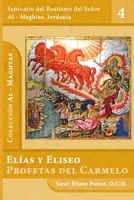 Elías y Eliseo: Profetas del Carmelo (Al-Maghtas) (Spanish Edition) 8412617185 Book Cover