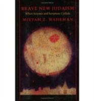 Brave New Judaism: When Science and Scripture Collide 1584650311 Book Cover