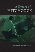 A Dream of Hitchcock 1438472080 Book Cover