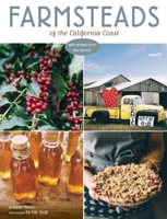 Farmsteads of the California Coast: With Recipes from the Harvest 0990537072 Book Cover