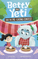 Betty the Yeti and the Pie-Eating Contest B0H7HS4S8P Book Cover