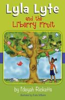 Lyla Lyte and the Li'bery Fruit 0983711305 Book Cover