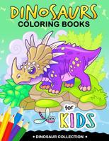 Dinosaurs Coloring Book for Kids: Coloring Books For Girls and Boys Activity Learning Workbook Ages 2-4, 4-8 1073631265 Book Cover