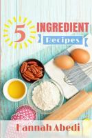 5 Ingredient Recipes 1523315032 Book Cover