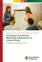 Avaliação de Aulas de Matemática Baseadas no Lesson Study: Proposta de um instrumento 6202807814 Book Cover
