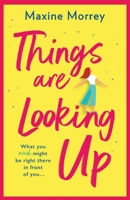 Things Are Looking Up 1838890475 Book Cover