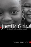 Just Us Girls: The Contemporary African American Young Adult Novel 0820481327 Book Cover