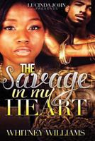 The Savage in My Heart 1541102290 Book Cover