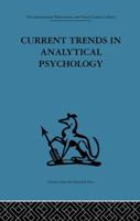 Current Trends in Analytical Psychology (International Behavioural & Social Sciences Classics from the Tavistock Press) 1138871559 Book Cover