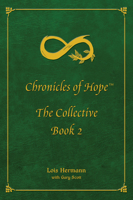 Chronicles of Hope: The Collective: Book 2 0997156759 Book Cover