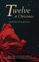 Twelve at Christmas: Twelve short stories for the Festive Season 1872889263 Book Cover