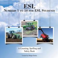 ESL Numbers 1 to 50 for ESL Students: A Counting, Spelling and Safety Book 1775321827 Book Cover