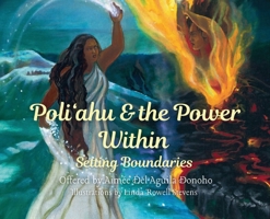 Poli?ahu and the Power Within: Boundaries: Boundaries B0HC4HWT12 Book Cover