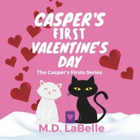 Casper's First Valentine's Day (The Casper's First's Series) B0CT92WQ6D Book Cover