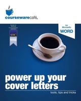 Power Up Your Cover Letters: tools, tips and tricks 1482644290 Book Cover
