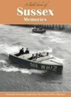 Sussex Memories: A Little Book of (A Little Book of Memories) 1845897374 Book Cover