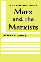 Marx and the Marxists: The Ambiguous Legacy (The Anvil series) 1614271461 Book Cover