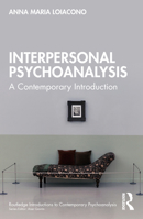 Interpersonal Psychoanalysis: A Contemporary Introduction (Routledge Introductions to Contemporary Psychoanalysis) 1032797169 Book Cover