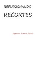 REFLEXIONANDO RECORTES 1291767614 Book Cover