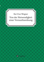 Von der Notwendigkeit einer Vernunftsordnung 3746942829 Book Cover