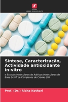 Síntese, Caracterização, Actividade antioxidante in-vitro: e Estudos Moleculares de Aditivos Moleculares de Base Schiff de Complexos de Crómio (III) 6205689766 Book Cover