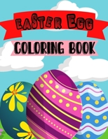 Easter Egg Coloring Book: Toddlers & Preschool B08XKRTB4T Book Cover