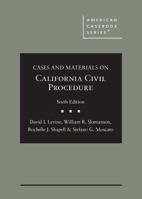 Cases and Materials on California Civil Procedure 1683285638 Book Cover