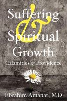 Suffering & Spiritual Growth; Calamities and Providence 0977735699 Book Cover