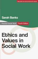 Ethics and Values in Social Work 1137607181 Book Cover