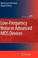 Low-Frequency Noise in Advanced MOS Devices (Analog Circuits and Signal Processing) 9048174724 Book Cover