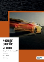 Requiem pour the dreams: L'espion britannique Bill 2383518476 Book Cover