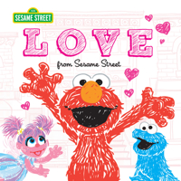 Love: From Sesame Street 1728213673 Book Cover