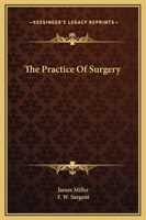 The Practice Of Surgery 1163132322 Book Cover