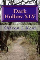 Dark Hollow XLV 1499521553 Book Cover