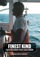 Finest Kind: Tales of a Brant Rock Lobsterman 1038317908 Book Cover
