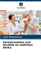 Verkehrssektor und Hiv/Aids im südlichen Afrika 6205606321 Book Cover
