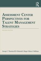 Assessment Center Perspectives for Talent Management Strategies: 2nd Edition 1848725051 Book Cover